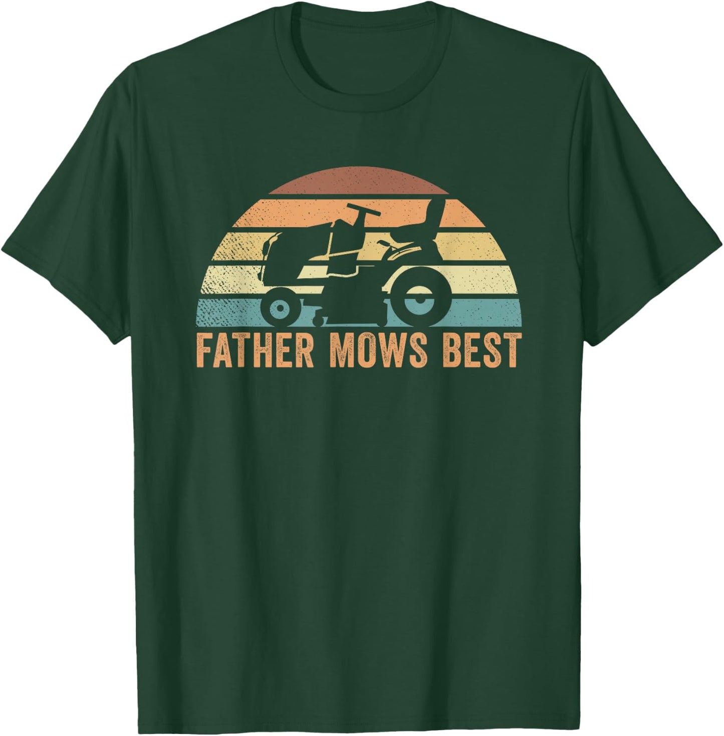 Father Mows Best Lawn Care Dad Mowing Gardener Father's Day T-Shirt - T-Shirt | Forest
