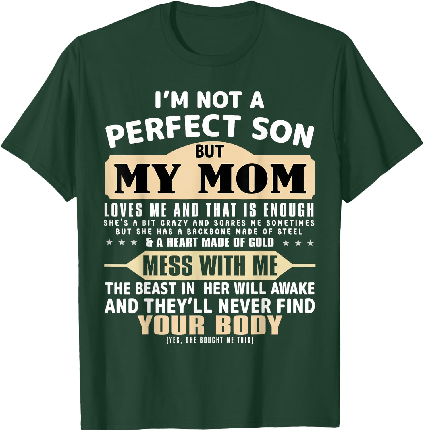 I'm Not a Perfect Son But My Mom Loves Me Mother's Day Men T-Shirt - T-Shirt | Forest