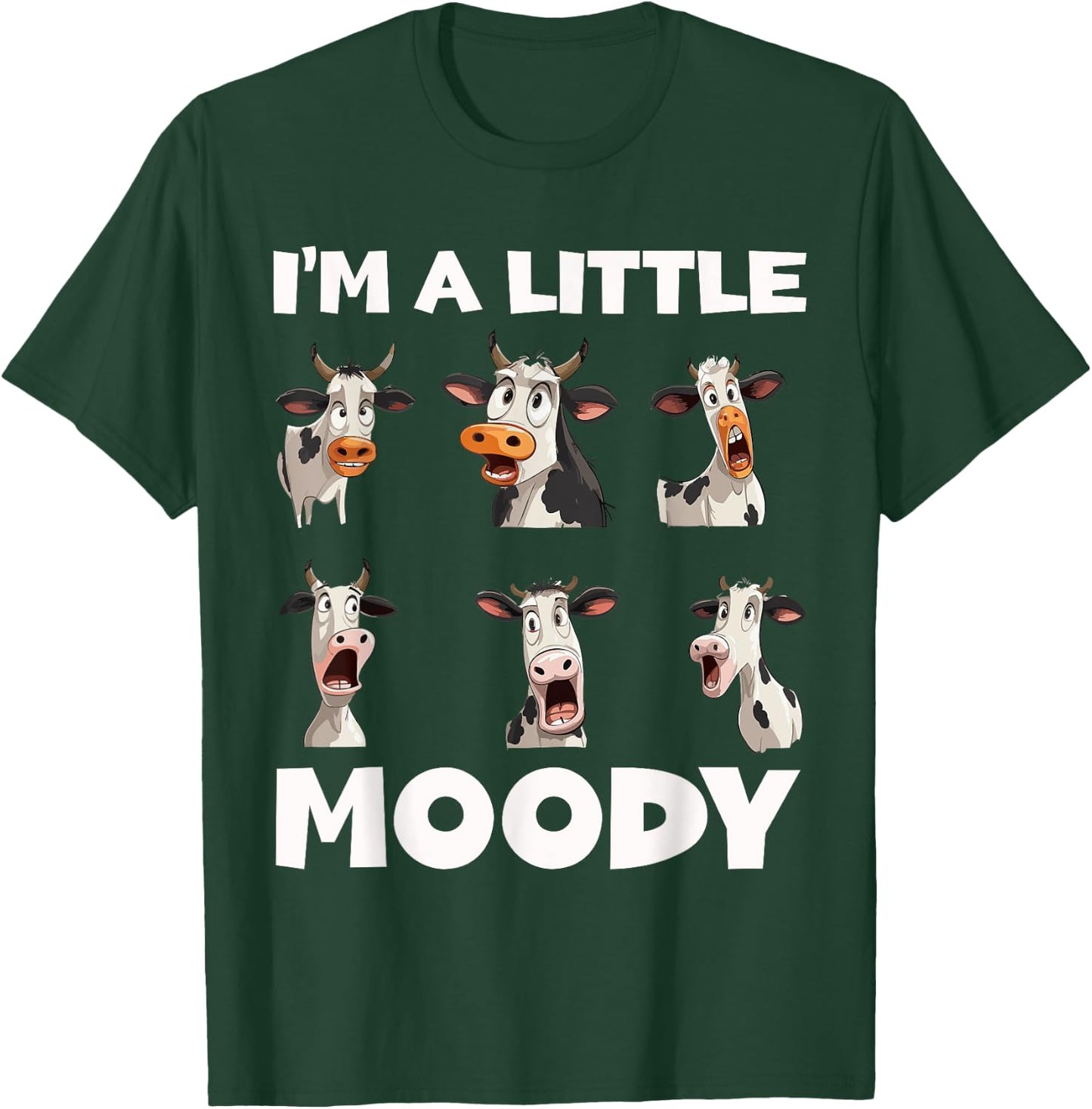 Moody Cow Funny Graphic - I'm A Little Moody T-Shirt - T-Shirt | Forest