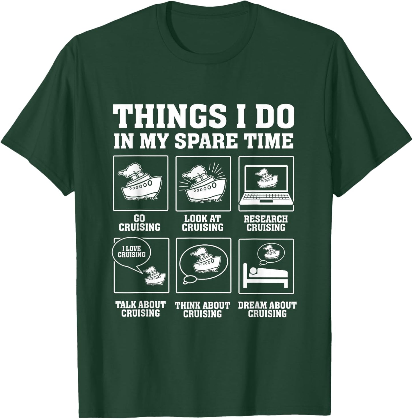 Things I Do In My Spare Time Go Cruising Cruise Ship T-Shirt - T-Shirt | Forest