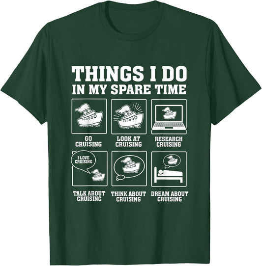 Things I Do In My Spare Time Go Cruising Cruise Ship T-Shirt - T-Shirt | Forest