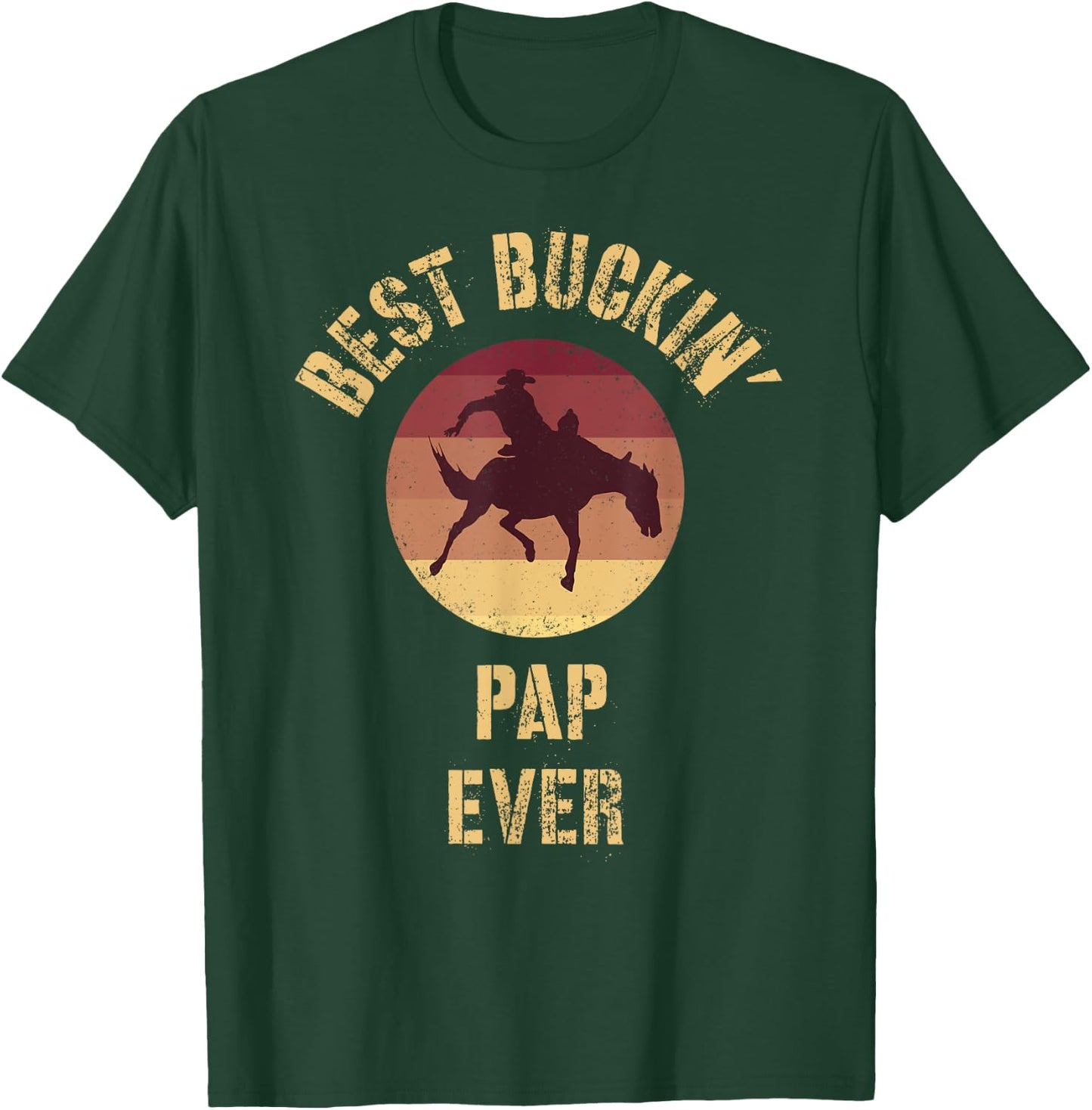 Best Buckin' Pap Ever Western Rodeo Cowboy Bucking Horse T-Shirt - T-Shirt | Forest