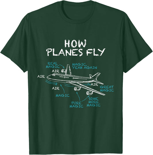 How Planes Fly Funny Pilot Aerospace Engineer Aviation B747 T-Shirt - T-Shirt | Forest