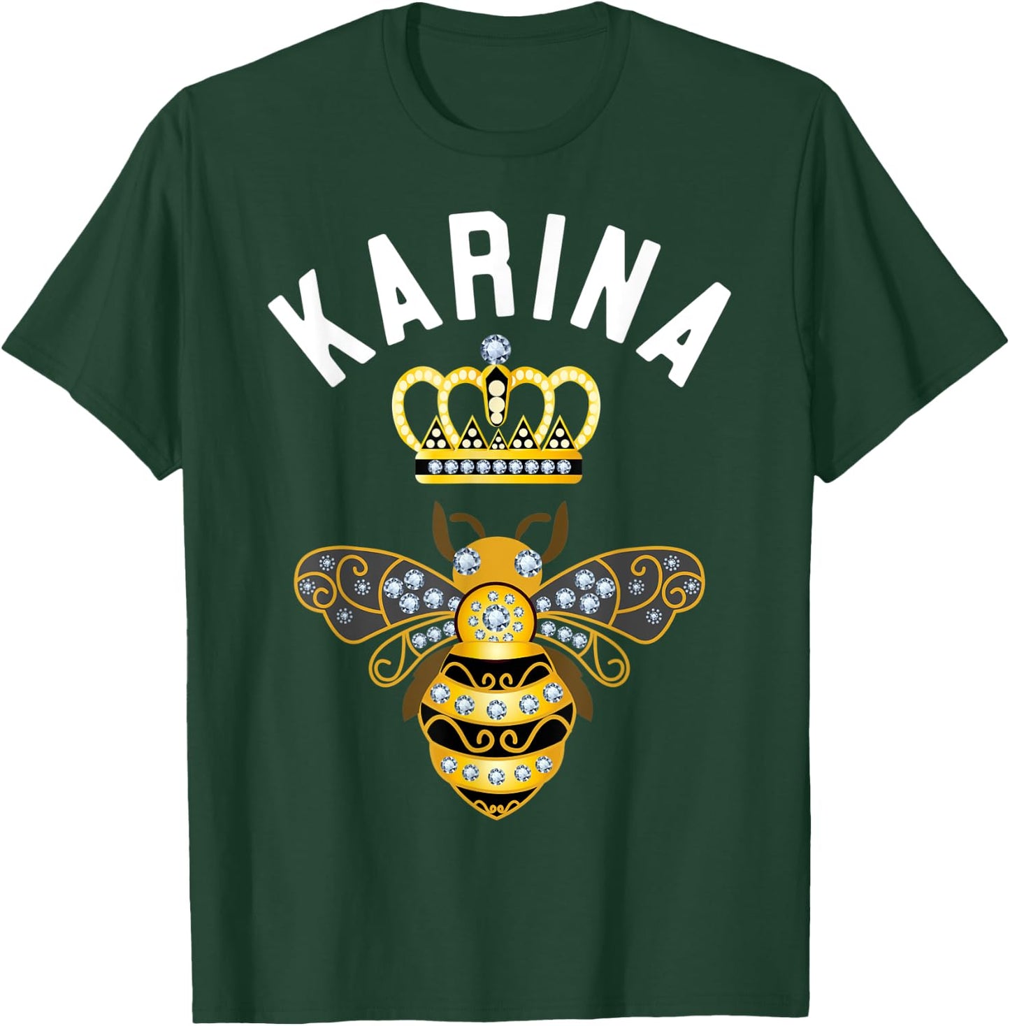 Karina Name Karina Birthday Gifts Queen Crown Bee Karina T-Shirt - T-Shirt | Forest
