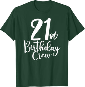 21st Birthday Crew 21 Years Old Matching Group Party T-Shirt - T-Shirt | Forest