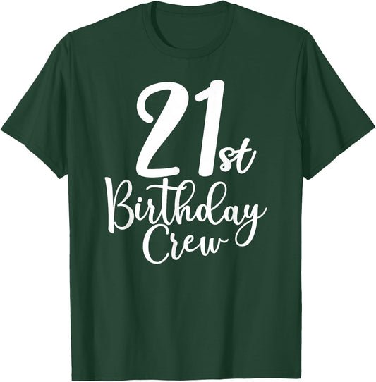 21st Birthday Crew 21 Years Old Matching Group Party T-Shirt - T-Shirt | Forest