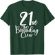 21st Birthday Crew 21 Years Old Matching Group Party T-Shirt - T-Shirt | Forest