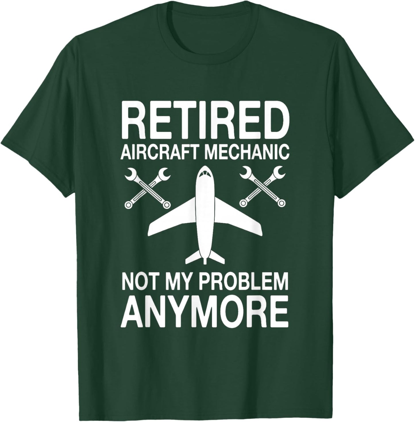 Retired Aircraft Mechanic Outfit Aviation Repair Retirement T-Shirt - T-Shirt | Forest