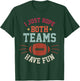 I Just Hope Both Teams Have Fun Bowl Team Women Men Football T-Shirt - T-Shirt | Forest