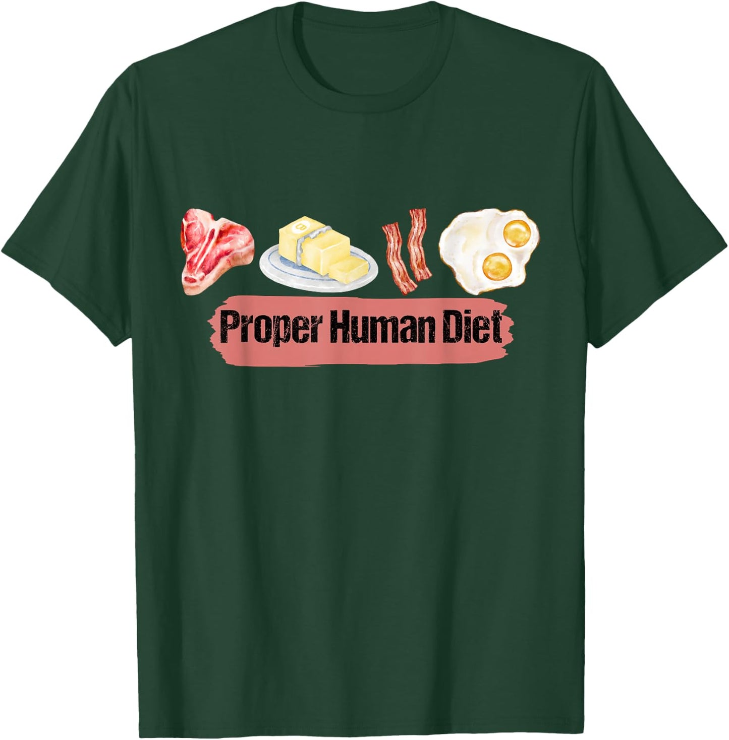 Beef Butter Bacon Eggs Proper Human Diet. lover meat. BBBE T-Shirt - T-Shirt | Forest