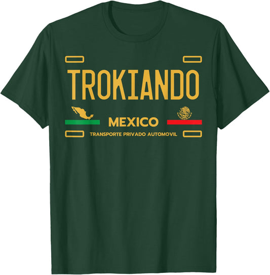 Trokiando Mexico License Plate Aesthetic, Trokiando T-Shirt - T-Shirt | Forest