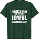 Praise Him With Joyful Music Piano Player Christian Believer T-Shirt - T-Shirt | Forest