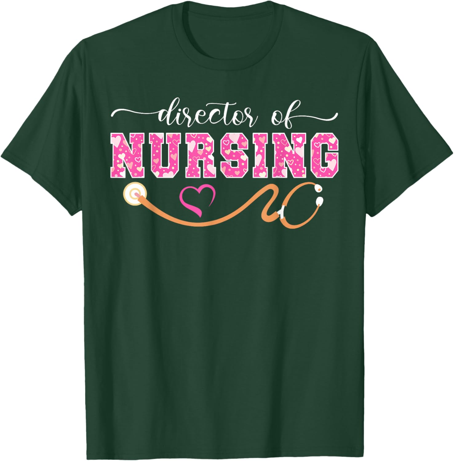 Director of Nursing Nurse Director T-Shirt - T-Shirt | Forest