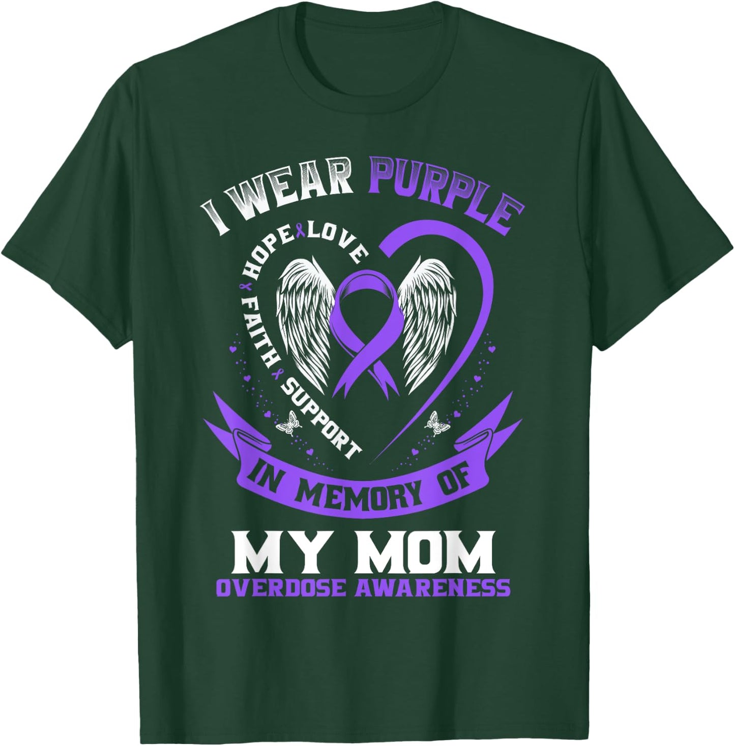 Overdose Awareness Shirt In Memory of Mom Purple Ribbon T-Shirt - T-Shirt | Forest
