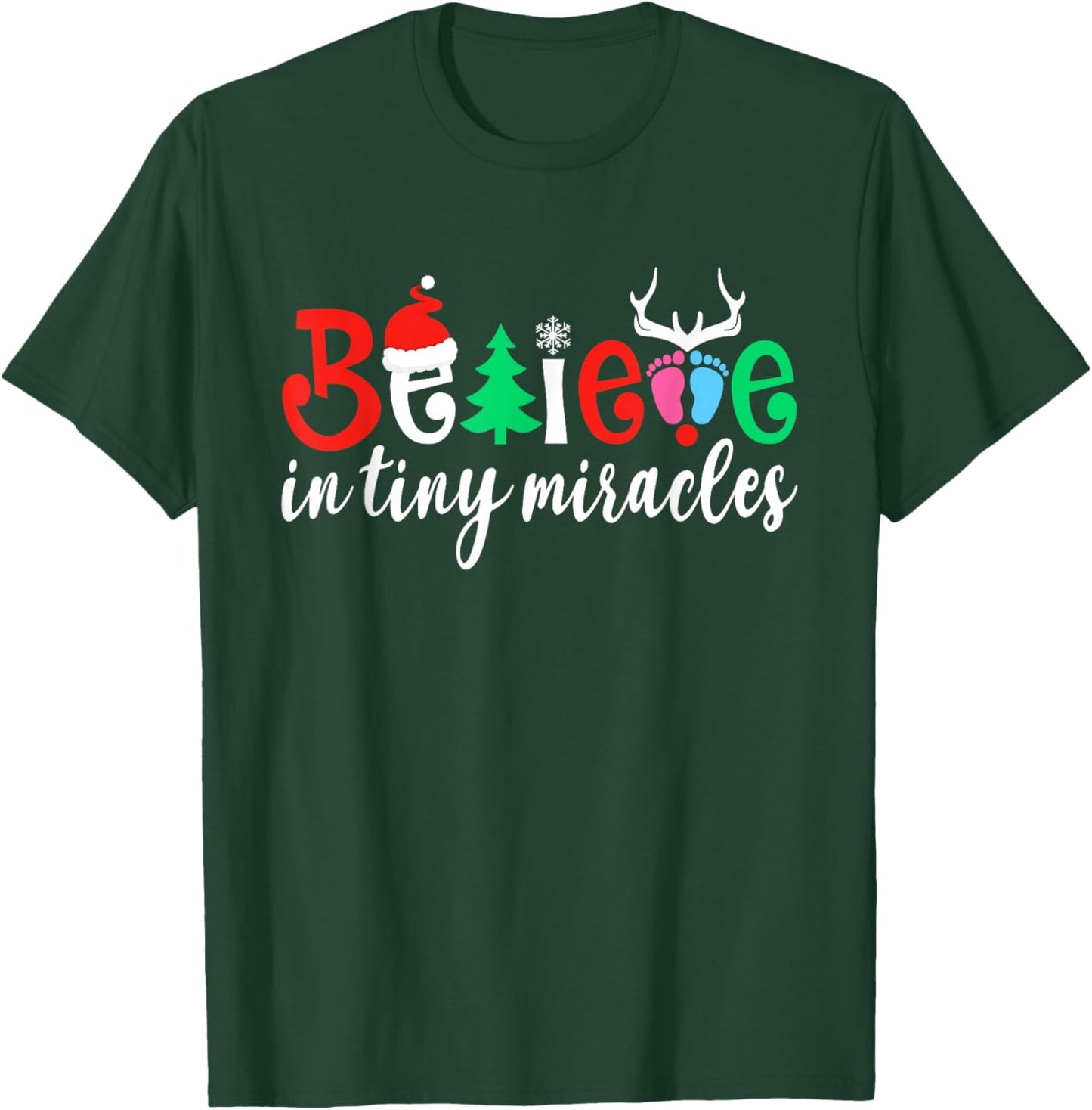 Believe In Tiny Miracles Reindeer Christmas Funny NICU Nurse T-Shirt - T-Shirt | Forest