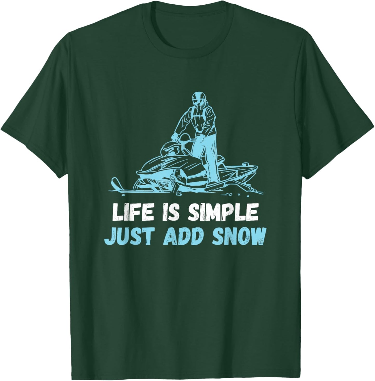 Snowmobile Life Is Simple Snowmobiling Snow Machine T-Shirt - T-Shirt | Forest