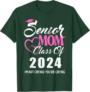 Proud senior mom 2024 graduation class of not crying T-Shirt - T-Shirt | Forest