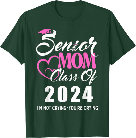 Proud senior mom 2024 graduation class of not crying T-Shirt - T-Shirt | Forest