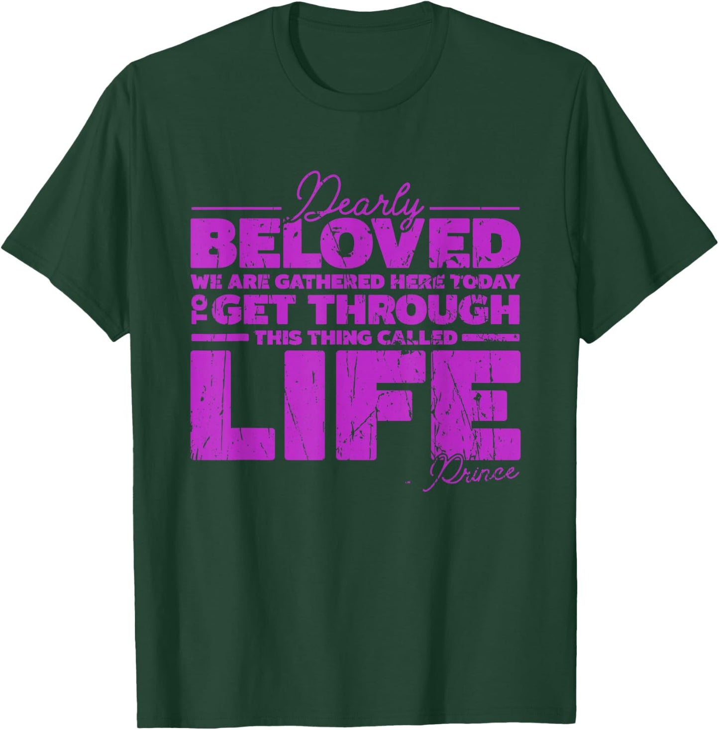 Dearly Beloved We Are Gathered Here today to get through T-Shirt - T-Shirt | Forest
