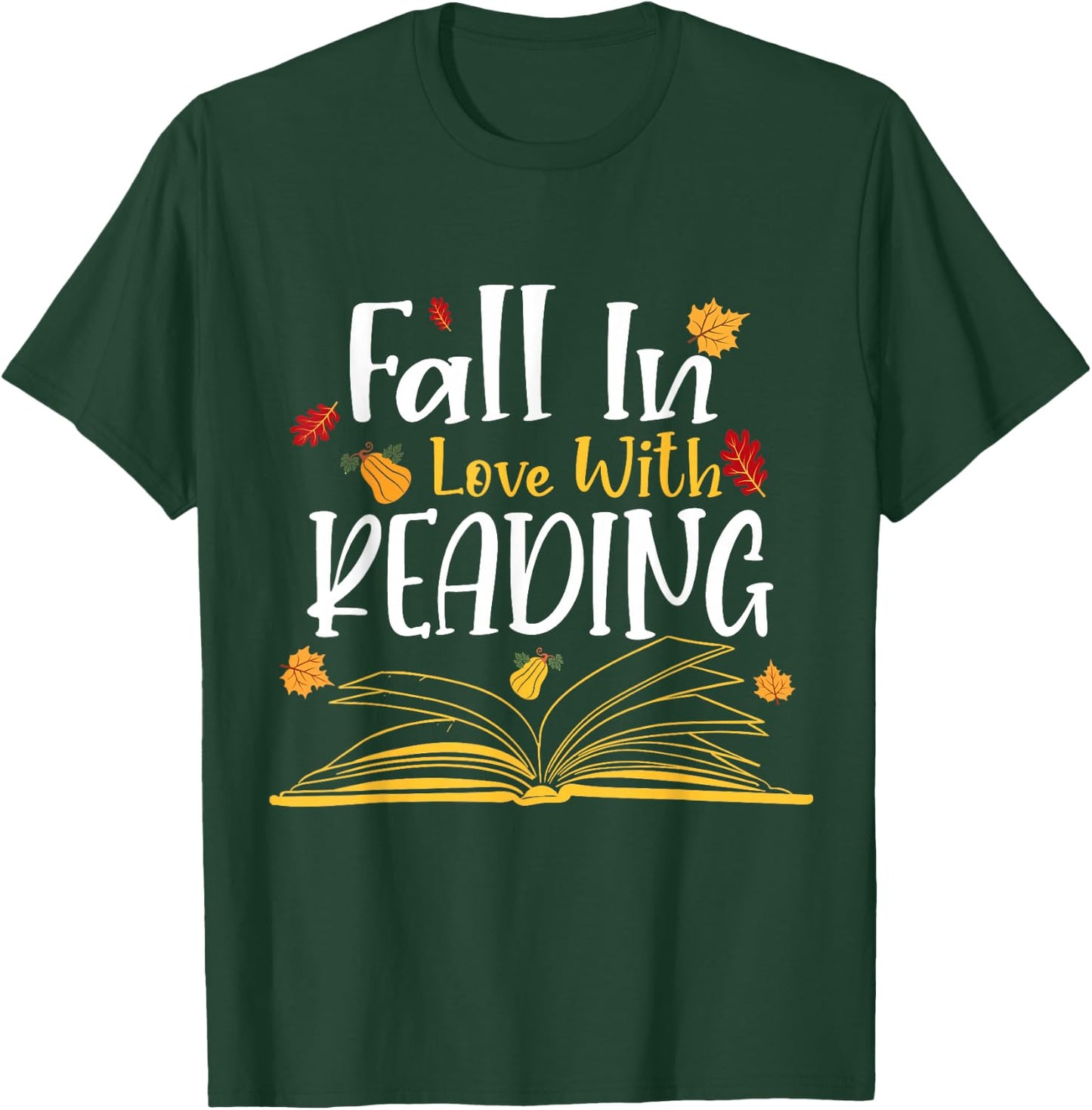 Fall In Love With Reading Fall Leaves Autumn Thanksgiving T-Shirt - T-Shirt | Forest