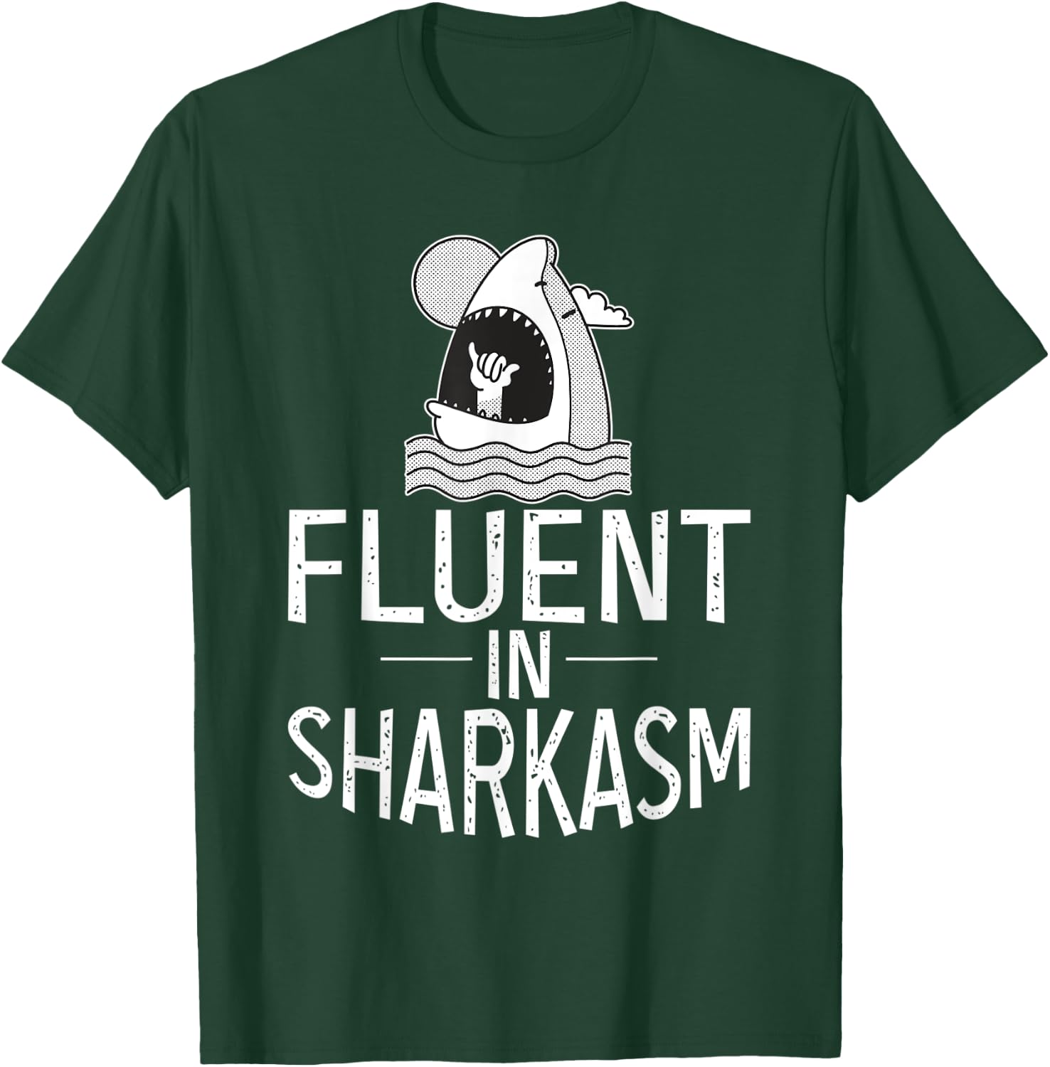 Fluent in Sharkasm Shark Lover T-Shirt - T-Shirt | Forest