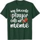 My Favorite Football Player Calls Me Meme Grandma T-Shirt - T-Shirt | Forest