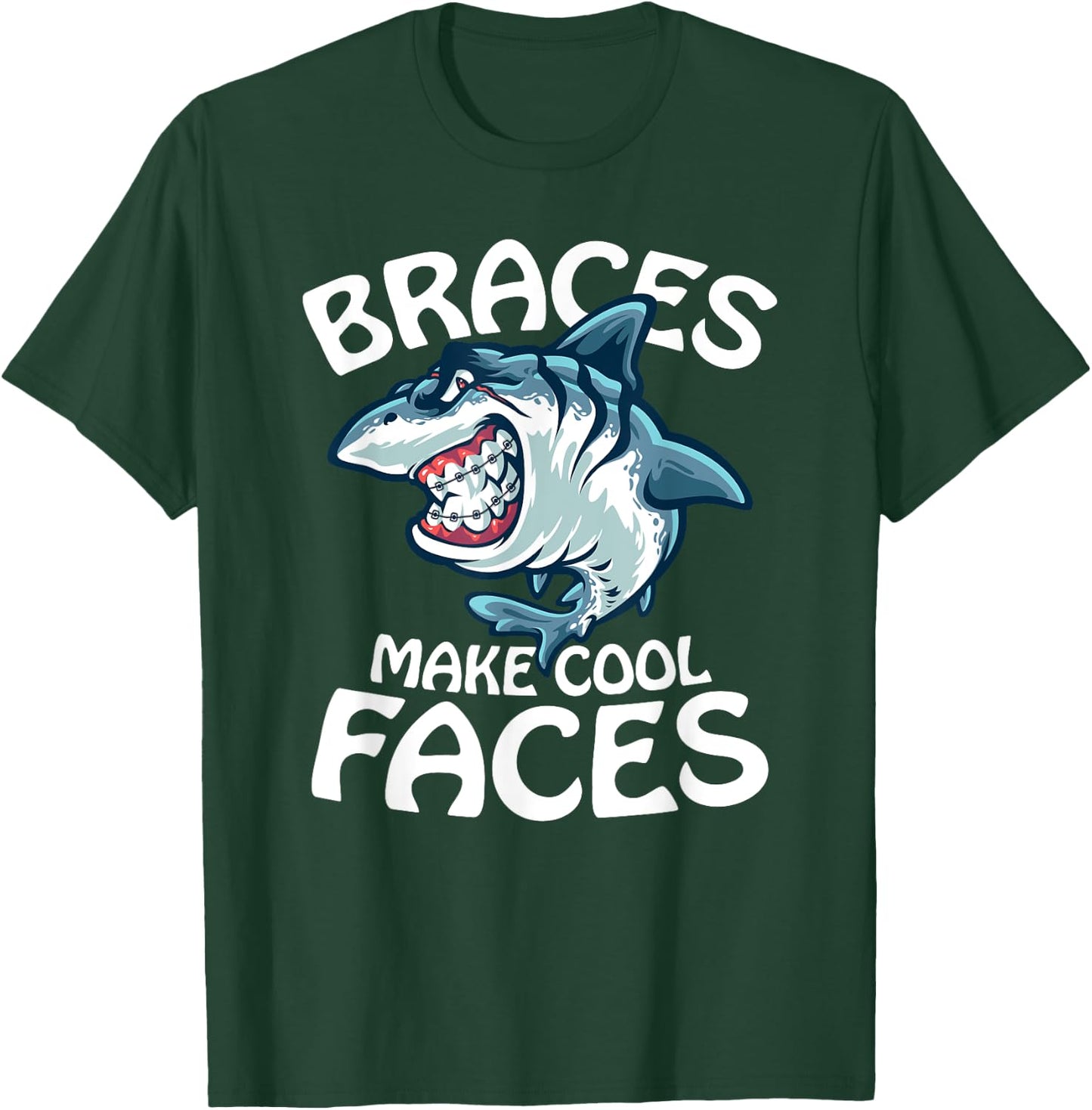 Braces Make Cool Faces Funny Retainer Dentist Jokes T-Shirt - T-Shirt | Forest
