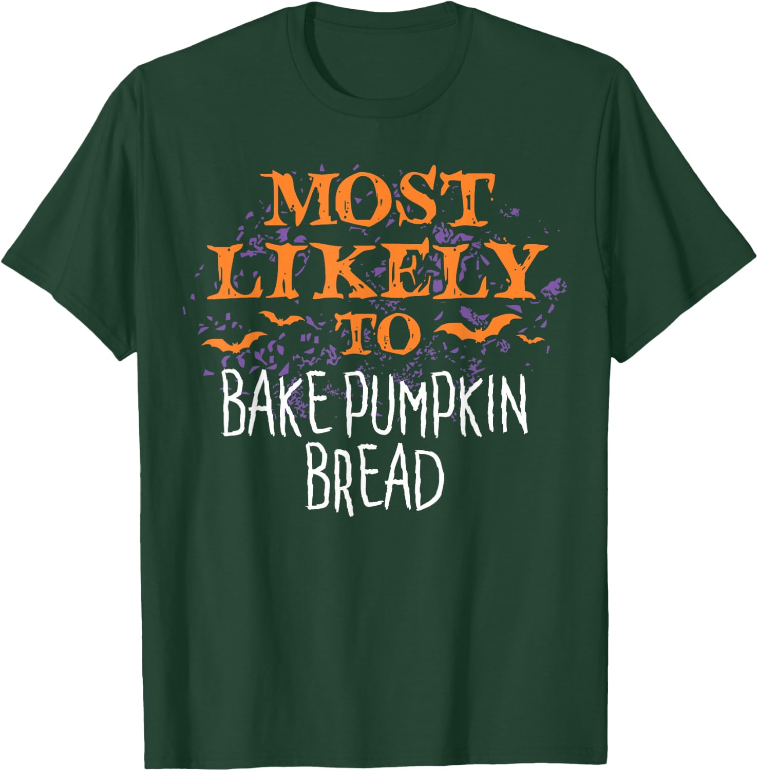 Most Likely To Halloween Bake Pumpkin Bread Matching T-Shirt - T-Shirt | Forest