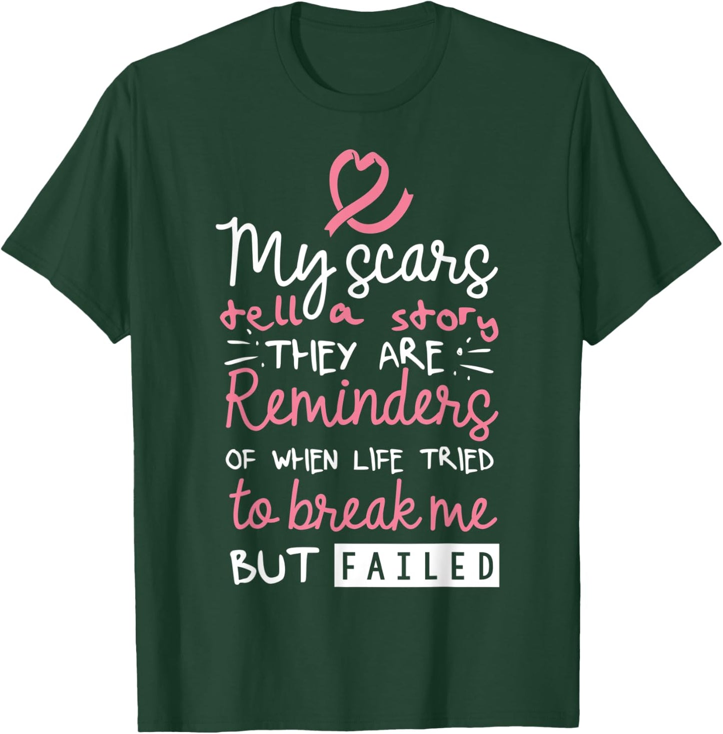 My Scars Tell A Story - Breast Cancer Awareness T-Shirt - T-Shirt | Forest