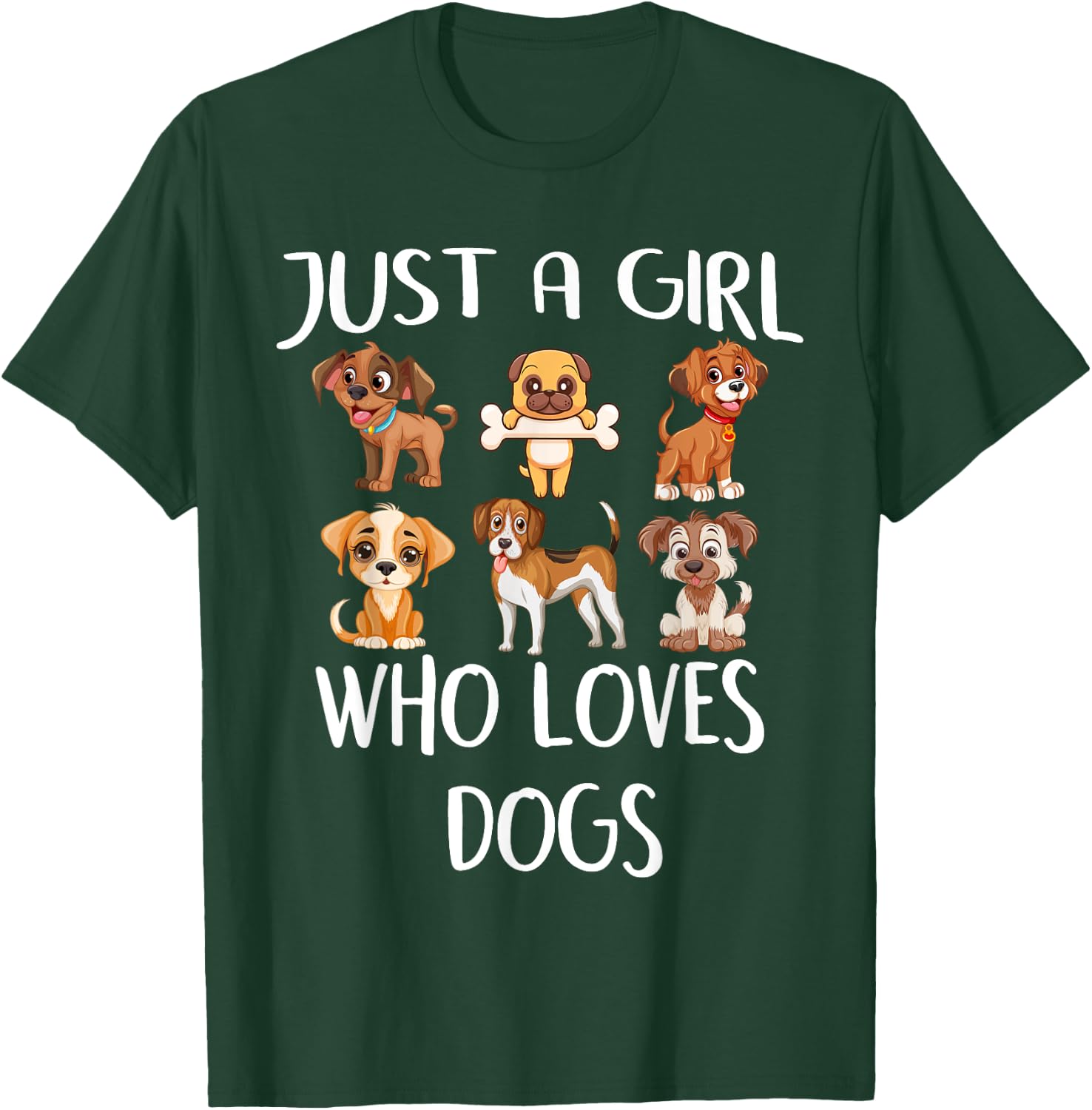 Just A Girl Who Loves Dogs Cute Funny Puppy Lovers Dog T-Shirt - T-Shirt | Forest