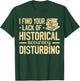 Historian History buff T-Shirt - T-Shirt | Forest