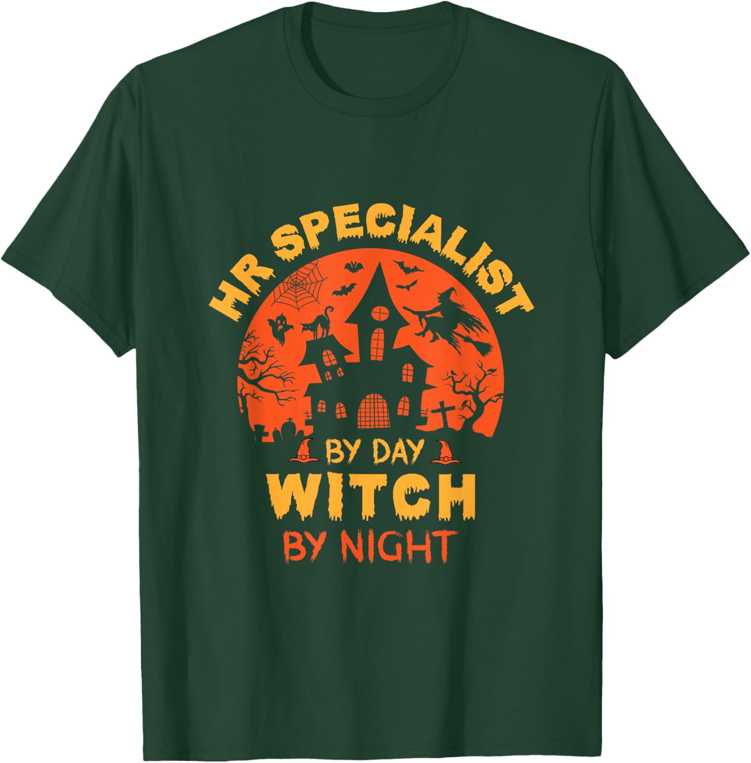 HR Specialist By Day Witch By Night Funny Halloween T-Shirt - T-Shirt | Forest