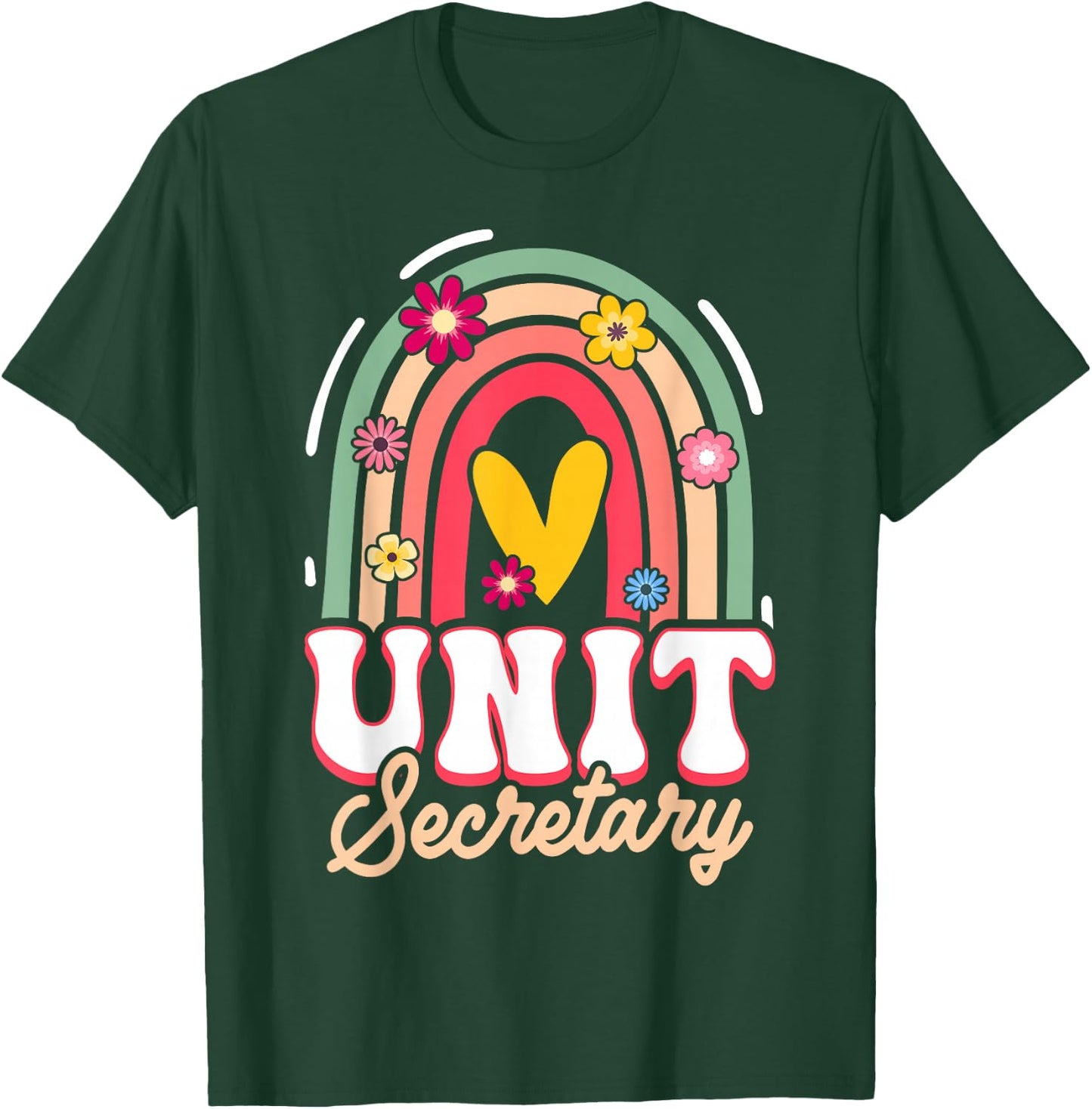 Unit Secretary Rainbow Appreciation T-Shirt - T-Shirt | Forest