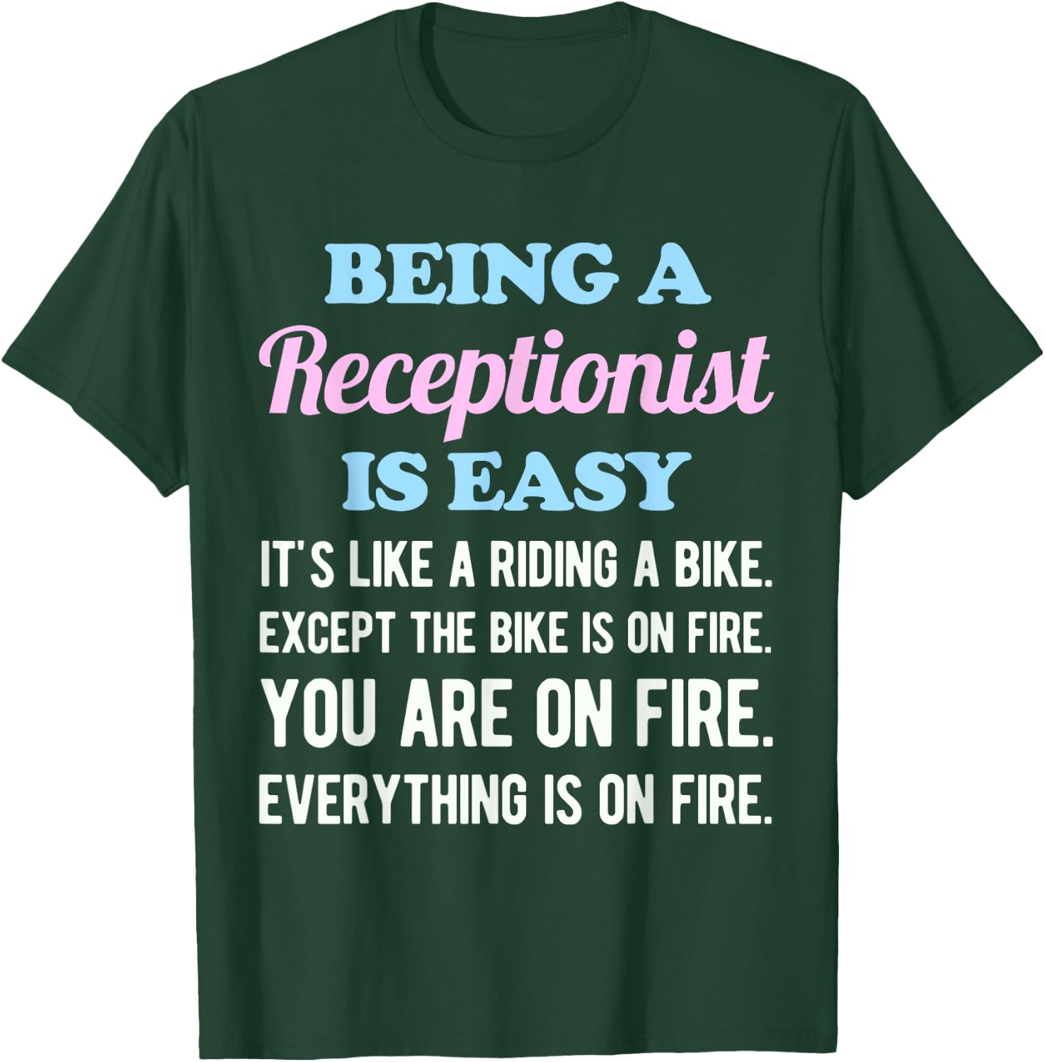 Funny Receptionist Doctor Office Vet School Desk T-Shirt - T-Shirt | Forest