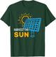 Harvest The Sun Solar Panels Portable Generators T-Shirt - T-Shirt | Forest