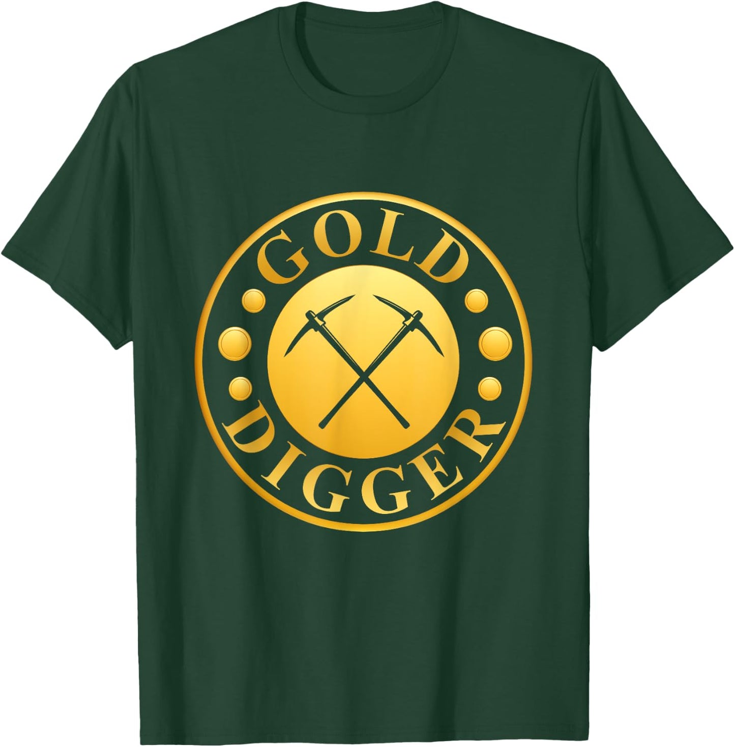 Gold Digger Gold Mining Gold Miner T-Shirt - T-Shirt | Forest