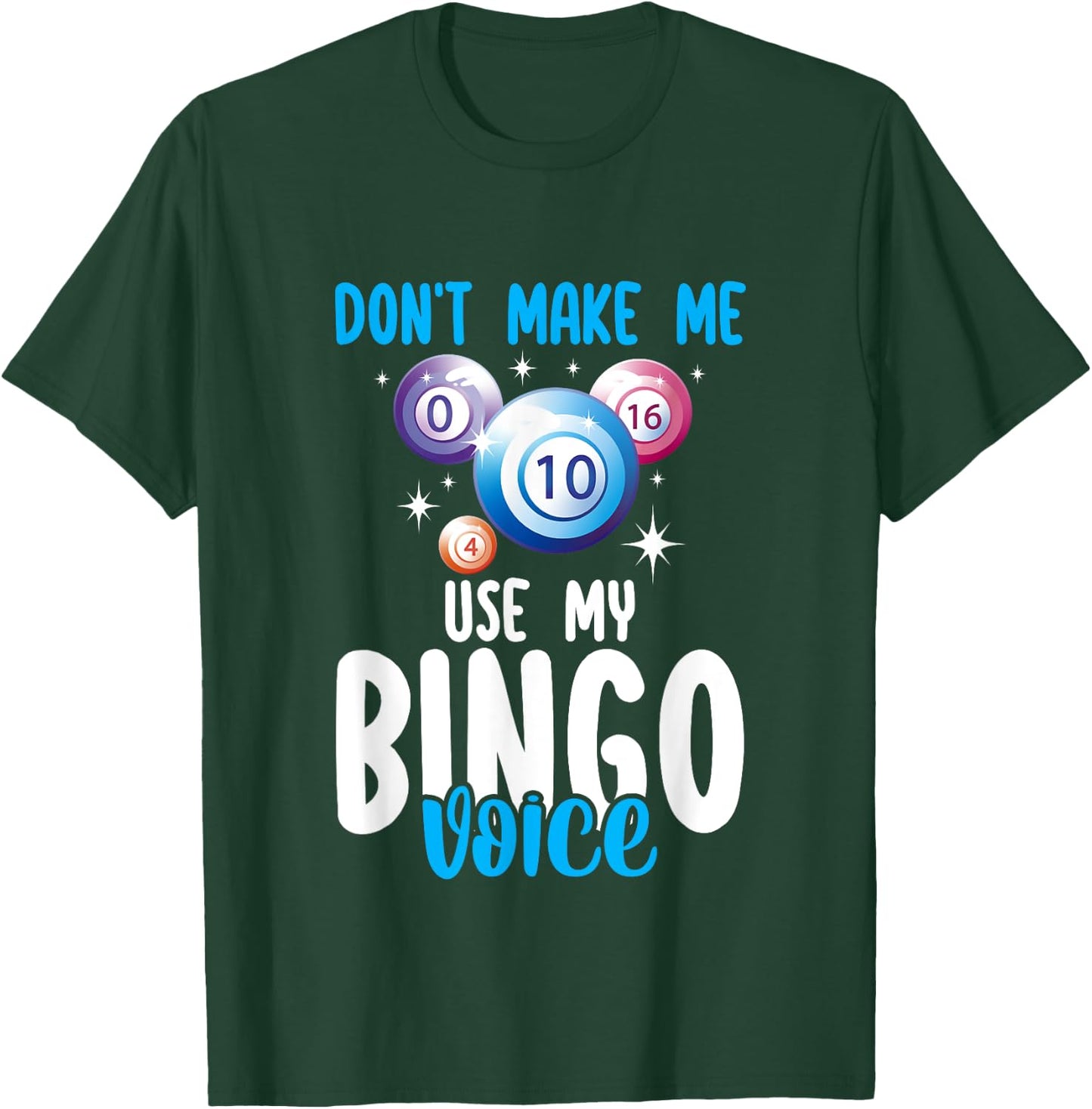 Lucky Bingo Game Player Don't Make Me Use My Bingo Voice T-Shirt - T-Shirt | Forest