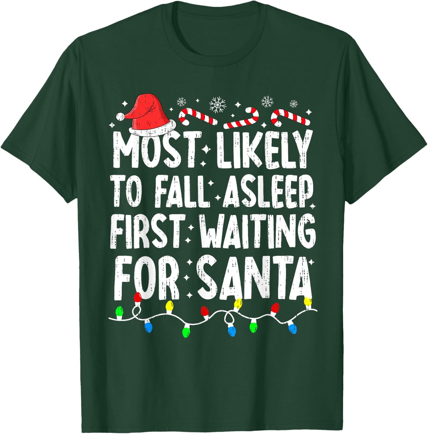 Most Likely Fall Asleep Santa Christmas Xmas Family Matching T-Shirt - T-Shirt | Forest