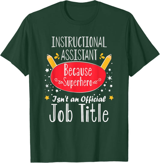 Instructional Assistant Teacher Aide Instructional Coach T-Shirt - T-Shirt | Forest