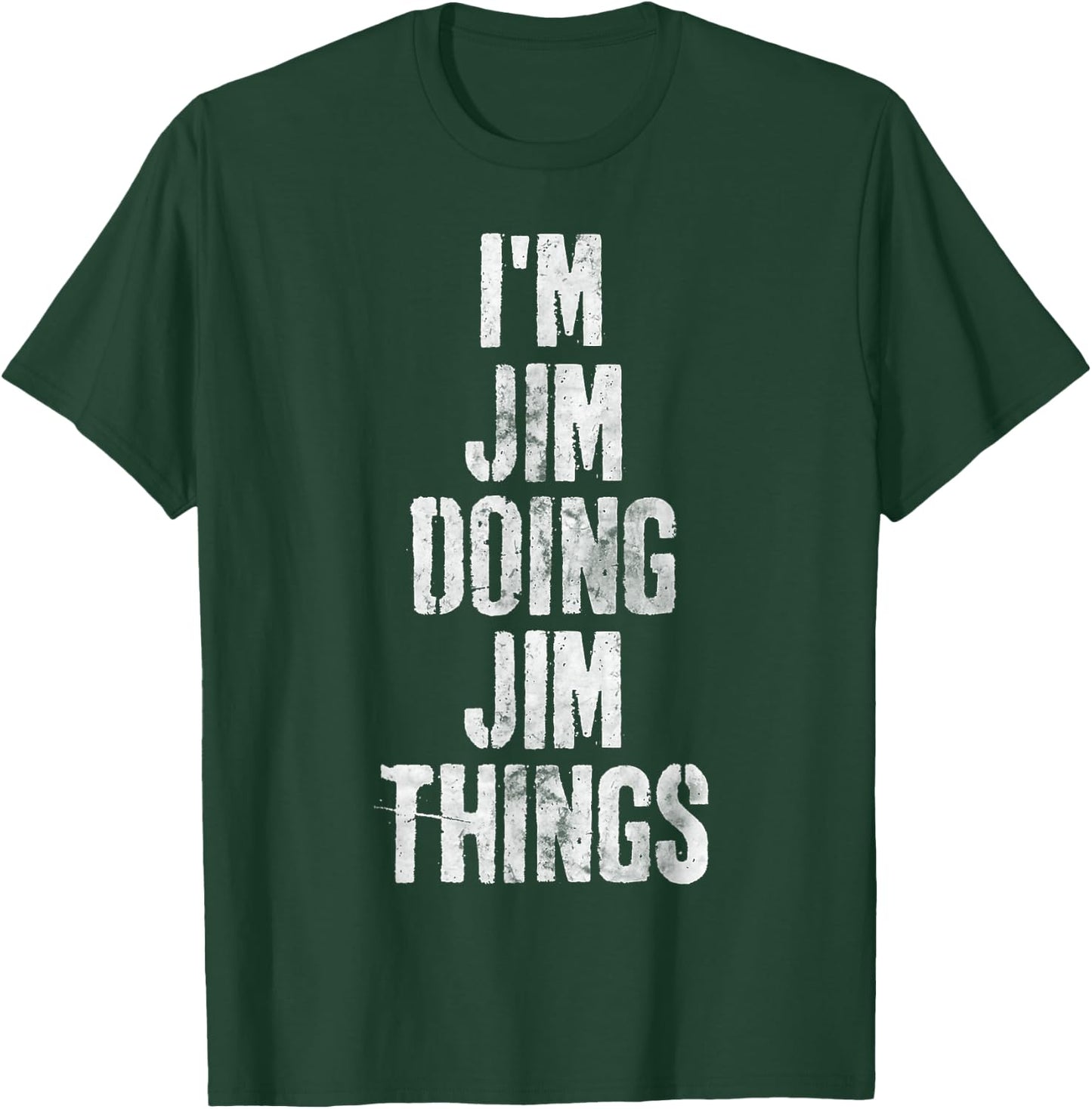 I'm Jim Doing Jim Things Shirt Funny Personalized First Name T-Shirt - T-Shirt | Forest