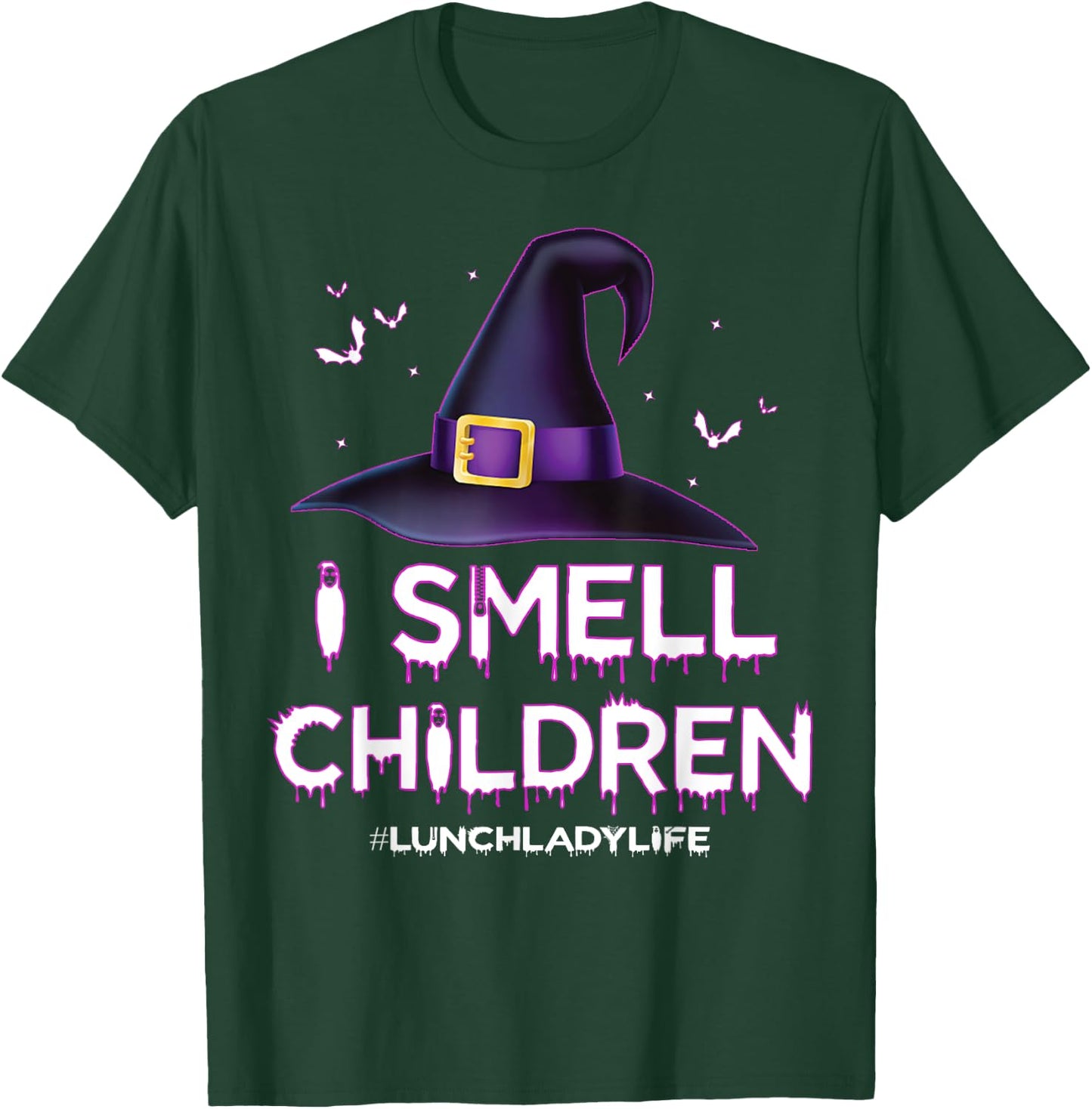 I Smell Children Lunch Lady Life Halloween for Lunch Lady T-Shirt - T-Shirt | Forest
