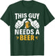 This Type Needs a Beer Funny Beer Drinker T-Shirt - T-Shirt | Forest
