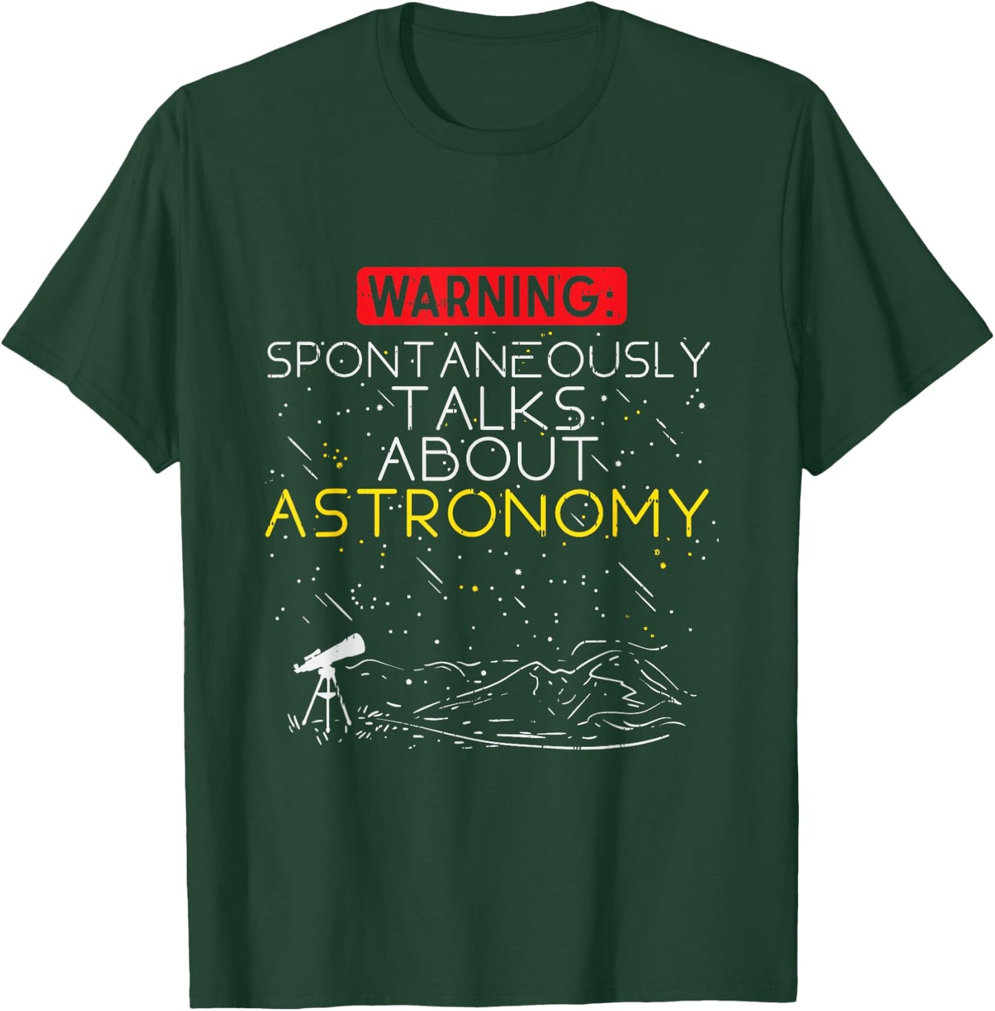 Astronomer Quote Spontaneously Talks About Astronomy T-Shirt - T-Shirt | Forest