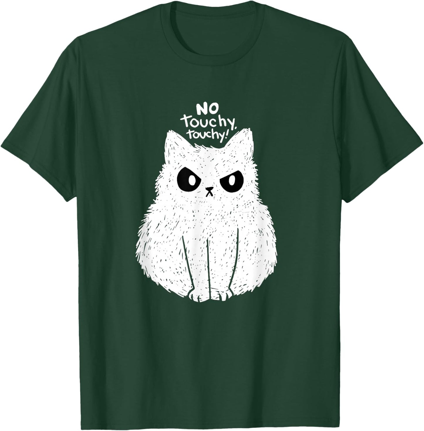 Funny cat no touchy touchy men women kids cats not touch T-Shirt - T-Shirt | Forest