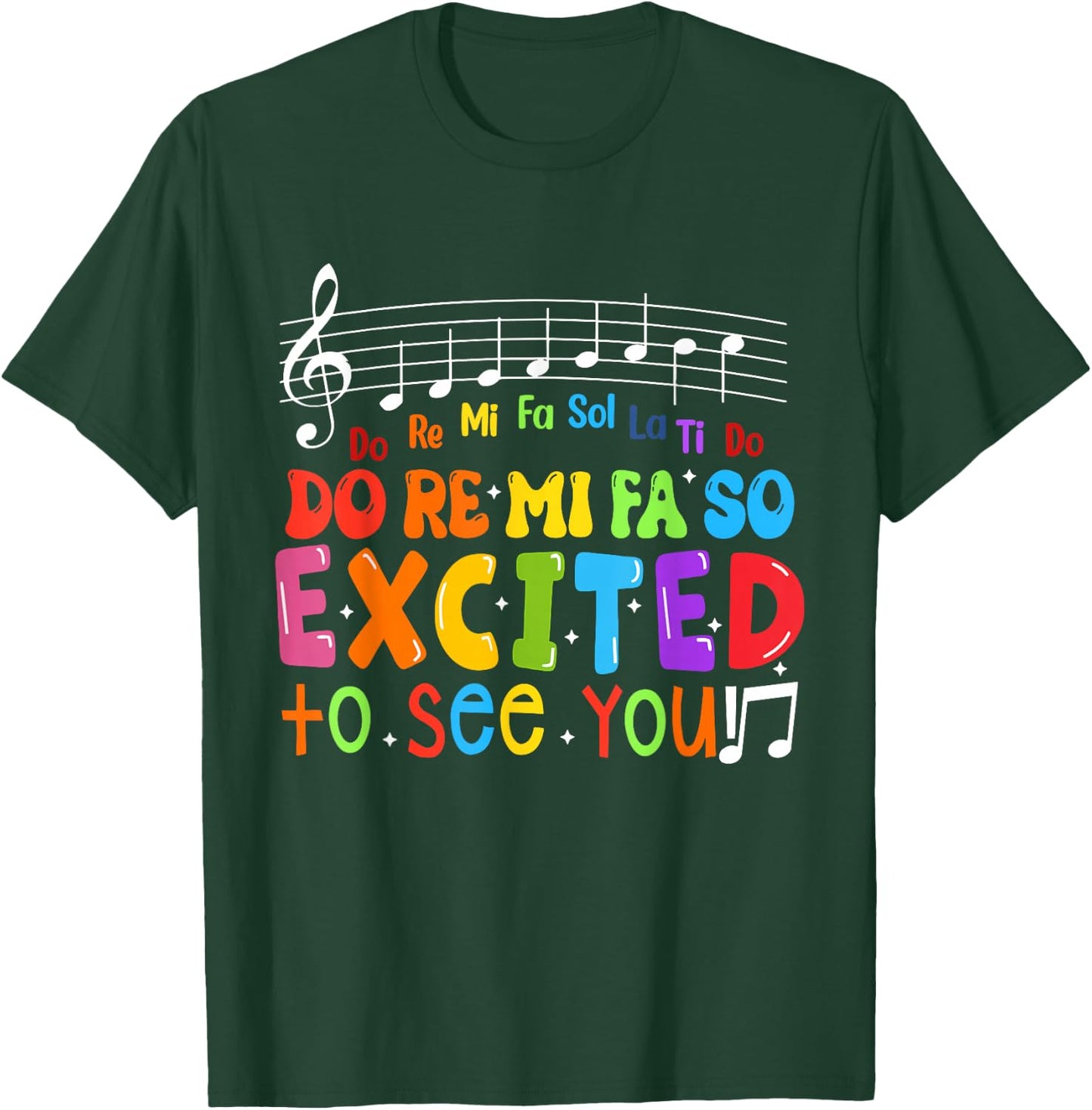 Do Re Mi Fa So Excited To See You Music Teacher Trendy T-Shirt - T-Shirt | Forest