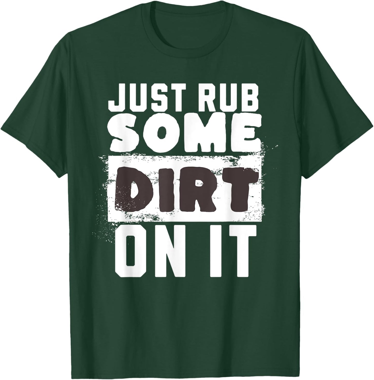 Funny Sports Meme Rub Some Dirt On It for Funny Baseball Dad T-Shirt - T-Shirt | Forest