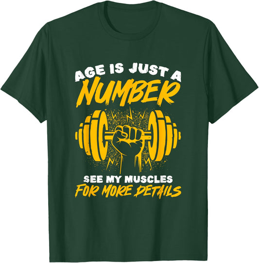 Age Just Number Bodybuilder Gym Weightlifting Weightlifter T-Shirt - T-Shirt | Forest