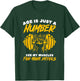 Age Just Number Bodybuilder Gym Weightlifting Weightlifter T-Shirt - T-Shirt | Forest