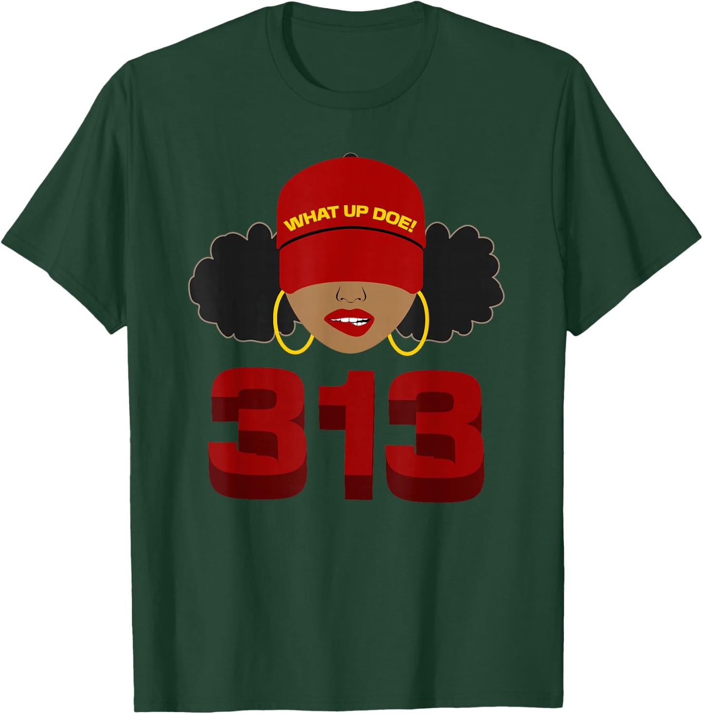 Detroit 313 Area Code What Up Doe Black Woman T-Shirt - T-Shirt | Forest