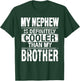 My Nephew Is Definitely Cooler Than My Brother Funny Uncle T-Shirt - T-Shirt | Forest
